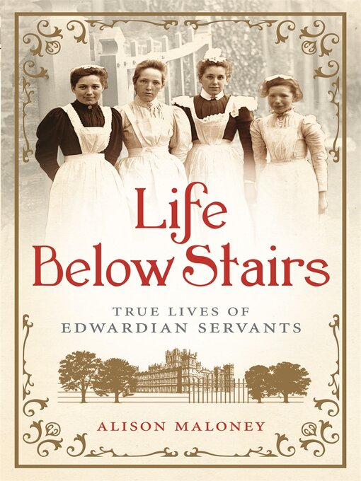 Title details for Life Below Stairs by Alison Maloney - Available